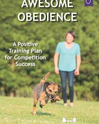 خرید و دانلود نسخه کامل کتاب Awesome Obedience: A Positive Training Plan for Competition Success – + pdf
