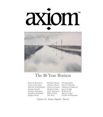 خرید و دانلود نسخه کامل کتاب Axiom: Volume 10.1: Axiom Algebra: Theory