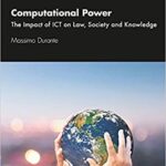 خرید و دانلود نسخه کامل کتاب ‹Back to results Computational Power: The Impact of ICT on Law, Society and Knowledge (Antinomies) –  PDF