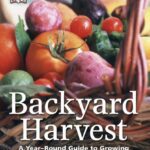خرید و دانلود نسخه کامل کتاب Backyard Harvest: A Year-round Guide to Growing Fruit and Vegetables – PDF
