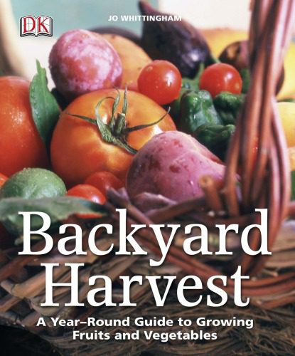 خرید و دانلود نسخه کامل کتاب Backyard Harvest: A Year-round Guide to Growing Fruit and Vegetables – PDF_6845ca39852f2.jpeg خرید و دانلود نسخه کامل کتاب Backyard Harvest: A Year-round Guide to Growing Fruit and Vegetables – PDF