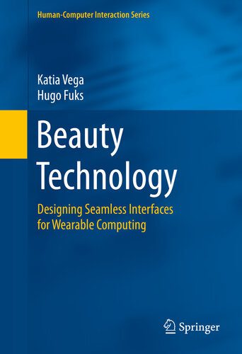 خرید و دانلود نسخه کامل کتاب Beauty Technology: Designing Seamless Interfaces for Wearable Computing_684b08a50da01.jpeg خرید و دانلود نسخه کامل کتاب Beauty Technology: Designing Seamless Interfaces for Wearable Computing