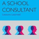 خرید و دانلود نسخه کامل کتاب Becoming a School Consultant (Consultation, Supervision, and Professional Learning in School Psychology Series) –  Pdf