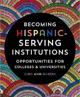 خرید و دانلود نسخه کامل کتاب Becoming Hispanic-Serving Institutions: Opportunities for Colleges and Universities (Reforming Higher Education: Innovation and the Public Good)