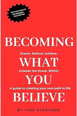 خرید و دانلود نسخه کامل کتاب Becoming What You Believe: Dream, Believe, Achieve: A guide to creating your own path in life –  +  Pdf