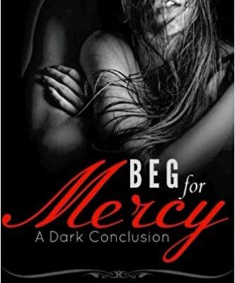 خرید و دانلود نسخه کامل کتاب Beg For Mercy: A Dark Conclusion