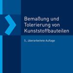 خرید و دانلود نسخه کامل کتاب Bemaßung und Tolerierung von Kunststoffbauteilen: Maße und Abmaße –  Pdf