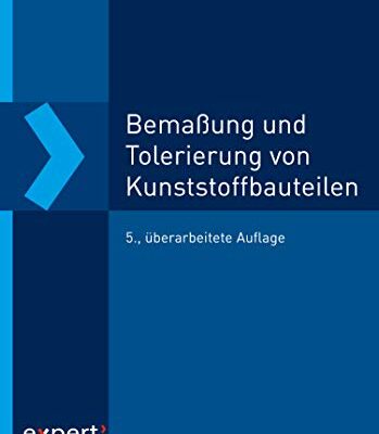 خرید و دانلود نسخه کامل کتاب Bemaßung und Tolerierung von Kunststoffbauteilen: Maße und Abmaße – Pdf