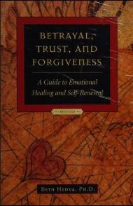 خرید و دانلود نسخه کامل کتاب Betrayal, Trust and Forgiveness: A Guide to Emotional Healing and Self-Renewal – Pdf