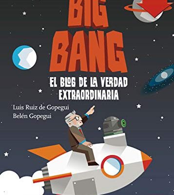 خرید و دانلود نسخه کامل کتاب Big Bang: El blog de la verdad extraordinaria (Conocimiento Prescripción) (Spanish Edition) –  +  pdf