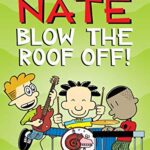 خرید و دانلود نسخه کامل کتاب Big Nate: Blow the Roof Off! (Big Nate (Andrews McMeel))[2020] – + pdf
