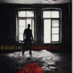 خرید و دانلود نسخه کامل کتاب Biosocial criminology : a primer (2nd Edition) –  Pdf