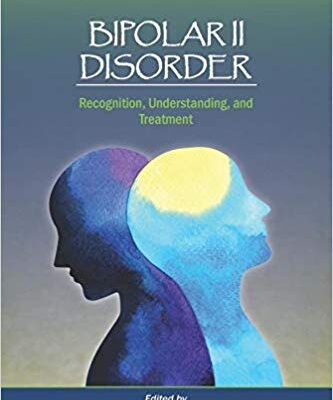 خرید و دانلود نسخه کامل کتاب Bipolar II Disorder Recognition, Understanding, and Treatment –  PDF