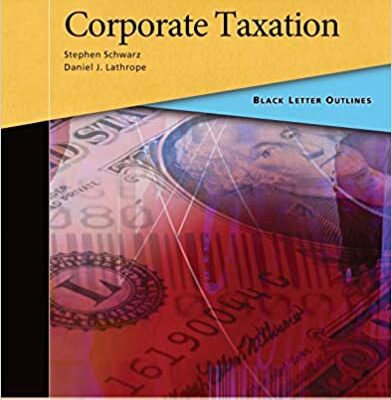 خرید و دانلود نسخه کامل کتاب Black Letter Outline on Corporate Taxation (Black Letter Outlines) (9th Edition) –  +  pdf
