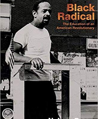 خرید و دانلود نسخه کامل کتاب Black Radical: The Education of an American Revolutionary