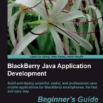 خرید و دانلود نسخه کامل کتاب BlackBerry Java Application Development: Beginner’s Guide