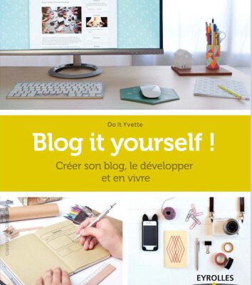 خرید و دانلود نسخه کامل کتاب Blog it yourself ! : Créer son blog, le développer et en vivre