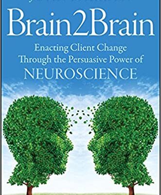 خرید و دانلود نسخه کامل کتاب Brain2Brain: Enacting Client Change Through the Persuasive Power of Neuroscience –  PDF