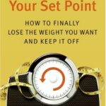 خرید و دانلود نسخه کامل کتاب Break Through Your Set Point: How to Finally Lose the Weight You Want and Keep It Off – PDF