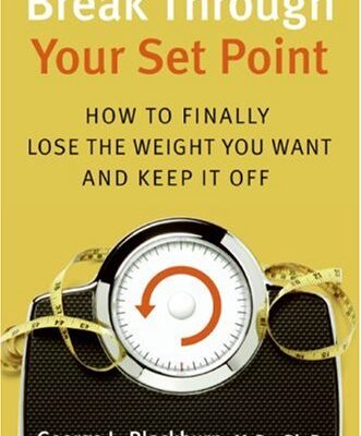 خرید و دانلود نسخه کامل کتاب Break Through Your Set Point: How to Finally Lose the Weight You Want and Keep It Off – PDF