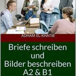 خرید و دانلود نسخه کامل کتاب Briefe schreiben und Bilder beschreiben A2 & B1 –  Pdf