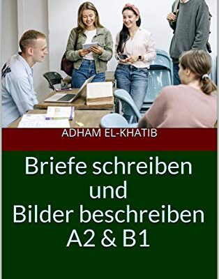 خرید و دانلود نسخه کامل کتاب Briefe schreiben und Bilder beschreiben A2 & B1 – Pdf