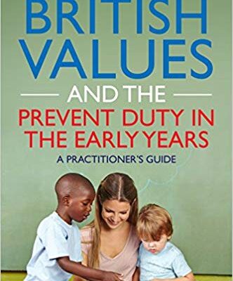 خرید و دانلود نسخه کامل کتاب British Values and the Prevent Duty in the Early Years: A Practitioner’s Guide