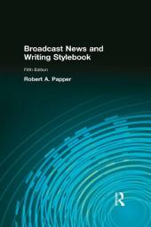 خرید و دانلود نسخه کامل کتاب Broadcast News and Writing Stylebook (5th Edition) –  PDF