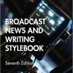خرید و دانلود نسخه کامل کتاب Broadcast News and Writing Stylebook (7th Edition) –  Pdf