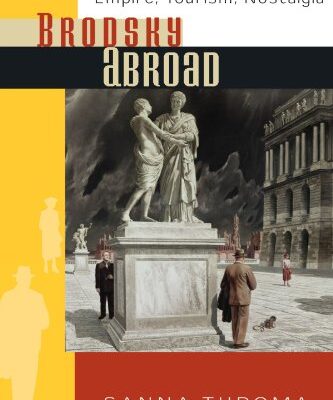 خرید و دانلود نسخه کامل کتاب Brodsky Abroad: Empire, Tourism, Nostalgia –  PDF