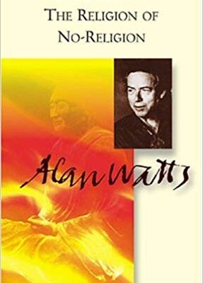 خرید و دانلود نسخه کامل کتاب Buddhism: The Religion of No-Religion (Alan Watts Love of Wisdom Library)