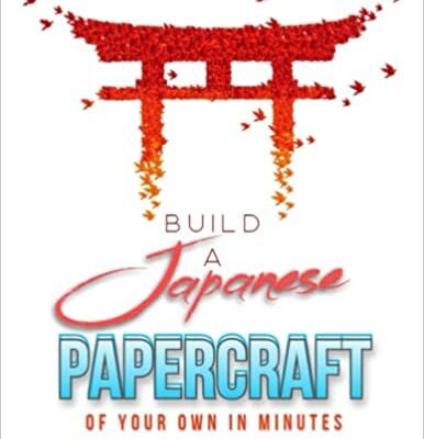 خرید و دانلود نسخه کامل کتاب Build A Japanese Papercraft Of Your Own In Minutes [2022] –  +  pdf
