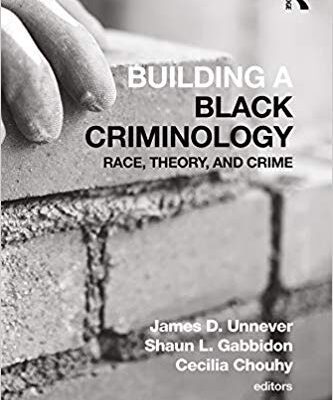 خرید و دانلود نسخه کامل کتاب Building a Black Criminology, Volume 24:  Race, Theory, and Crime (Advances in Criminological Theory)