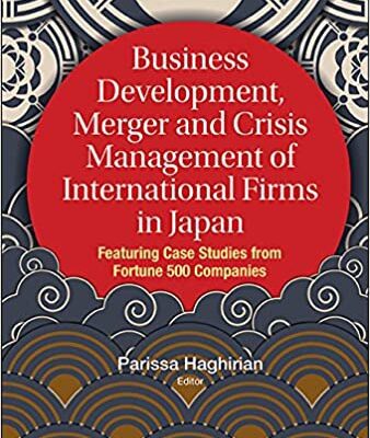 خرید و دانلود نسخه کامل کتاب Business Development, Merger and Crisis Management of International Firms in Japan Featuring Case Studies from Fortune 500 Companies –  PDF