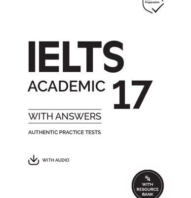 خرید و دانلود نسخه کامل کتاب Cambridge IELTS 17 Academic Student’s Book with Answers – PDF
