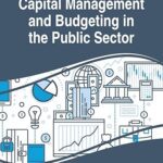 خرید و دانلود نسخه کامل کتاب Capital Management and Budgeting in the Public Sector (Advances in Public Policy and Administration) –  PDF