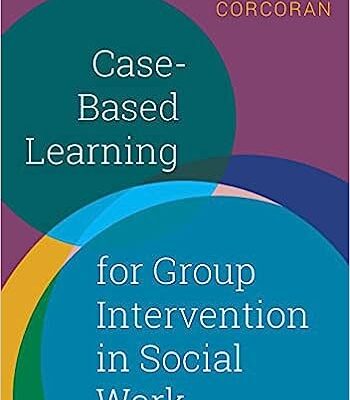 خرید و دانلود نسخه کامل کتاب Case-Based Learning for Group Intervention in Social Work[2020] –  PDF