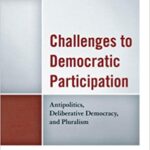 خرید و دانلود نسخه کامل کتاب Challenges to Dematic Participation:  Antipolitics, Deliberative Demacy, and Pluralism