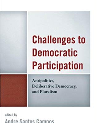 خرید و دانلود نسخه کامل کتاب Challenges to Dematic Participation:  Antipolitics, Deliberative Demacy, and Pluralism
