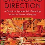 خرید و دانلود نسخه کامل کتاب Changing Direction: A Practical Approach to Directing Actors in Film and Theatre (2nd Edition)