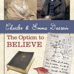 خرید و دانلود نسخه کامل کتاب Charles and Emma Darwin: The Option to Believe –  +  Pdf