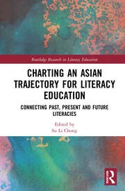 خرید و دانلود نسخه کامل کتاب Charting an Asian Trajectory for Literacy Education Connecting Past, Present and Future Literacies – Pdf