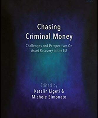 خرید و دانلود نسخه کامل کتاب Chasing Criminal Money:  Challenges and Perspectives On Asset Recovery in the EU (Hart Studies in European Criminal Law)
