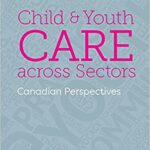 خرید و دانلود نسخه کامل کتاب Child and Youth Care across Sectors, Volume 2:  Canadian Perspectives[2020] –  PDF