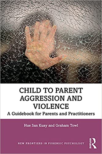 خرید و دانلود نسخه کامل کتاب Child to Parent Aggression and Violence: A Guidebook for Parents and Practitioners – Pdf_683bc8ae266cc.jpeg خرید و دانلود نسخه کامل کتاب Child to Parent Aggression and Violence: A Guidebook for Parents and Practitioners – Pdf