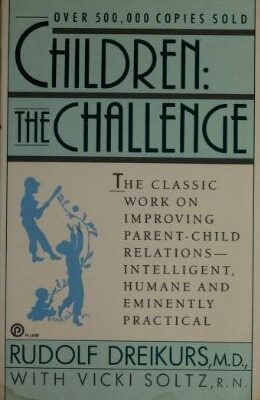خرید و دانلود نسخه کامل کتاب Children: The Challenge : The Classic Work on Improving Parent-Child Relations–Intelligent, Humane & Eminently Practical