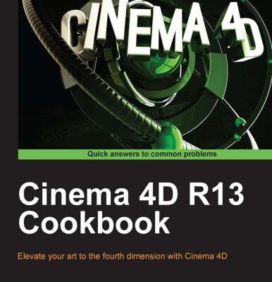 خرید و دانلود نسخه کامل کتاب Cinema 4D R13 Cookbook