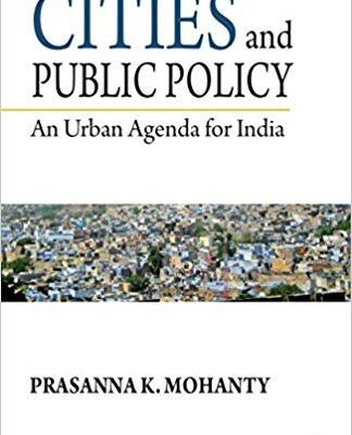 خرید و دانلود نسخه کامل کتاب Cities and Public Policy: An Urban Agenda for India