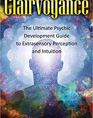 خرید و دانلود نسخه کامل کتاب Clairvoyance: The Ultimate Psychic Development Guide to Extrasensory Perception and Intuition Hardcover – Feb. 28 2021 –  +  PDF