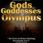 خرید و دانلود نسخه کامل کتاب classical myths – Gods and Goddesses of Olympus  the greek and roman mythology encyclopedia a to z (annotated and illustrated) [2022] –  +  pdf